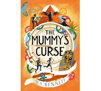The Mummy's Curse: A time-travelling adventure to discover the secrets of Tutankhamun (The Butterfly Club)