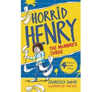The Mummy's Curse: Book 7 (Horrid Henry)