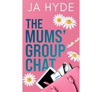 The Mums' Group Chat: A Glenacre Small Town Romance (The Glenacre Series)