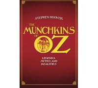 The Munchkins of Oz: Legends, Myths, and Realities