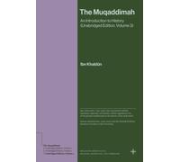 The Muqaddimah : An Introduction to History (Unabridged Edition, Volume 3)