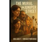 The Mural on Juniper Street: Lives, love, and resilience in a Southern California neighborhood