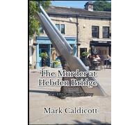 The Murder at Hebden Bridge (The Sam Royal series)