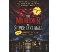 The Murder at Silver Lake Mall: 100 Word Search Puzzles to Solve Volume 2 (A.J. Zenwell's Murder Mystery Puzzle Books)