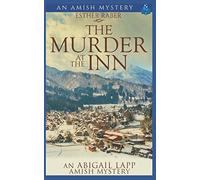 The Murder at the Inn: An Abigail Lapp Amish Mystery