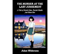 The Murder at the Last Judgement: A Tale of Horrid Crime, Puzzled Sleuths and Warm Beer (The Tiffany Herring Murder Mysteries)