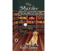 The Murder Chronicles: A Cozy Mystery: 13 (A Tess and Tilly Cozy Mystery)