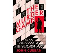 The Murder Game : Play, Puzzles and the Golden Age