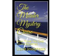 The Murder Mystery Cruise: Book Three: The Cozy Cruise Mysteries
