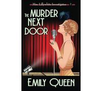 The Murder Next Door: A 1920s Murder Mystery: 2 (Mrs. Lillywhite Investigates Mysteries)
