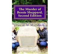 The Murder of Bessie Sheppard. Second Edition
