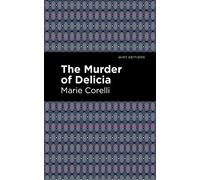 The Murder of Delicia (Mint Editions (Tragedies and Dramatic Stories))