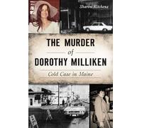 The Murder of Dorothy Milliken: Cold Case in Maine (True Crime)