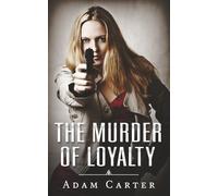 The Murder of Loyalty