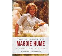 The Murder of Maggie Hume: Cold Case in Battle Creek (True Crime)