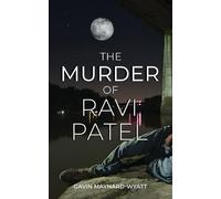 The Murder of Ravi Patel