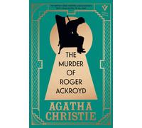 The Murder of Roger Ackroyd: A Gorgeous Gift Edition of the World's Greatest Cri