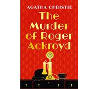 The Murder of Roger Ackroyd: A Special Edition Hardback Whodunit and Daring Crime Mystery (Poirot)