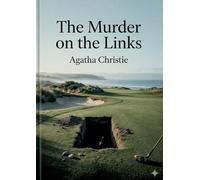 The Murder on the Links: by Agatha Christie