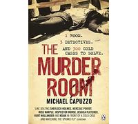 The Murder Room – In Which Three Detectives Use Forensic Science to Solve Cold Cases – Penguin Books