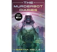 The Murderbot Diaries Vol. 1: All Systems Red, Artificial Condition