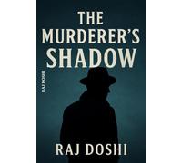 The Murderer’s Shadow: The Price of Silence