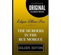 The Murders in the Rue Morgue: By Edgar Allan Poe - Illustrated