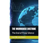 THE MURMANSK DOCTRINE: The End of Proxy Silence: 10 (Frost Operational Guides: The Van Houte Method)