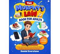 The Murphy’s Law Book for Adults: 80 Funny and Relatable Life Lessons and Real-Life Moments to Help Adults Bounce Back from Oops Situations, Build ... into Strength (The Murphy Law Series)