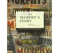The Murphy's Story: The History of Lady's Well Brewery, Cork