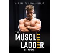 The Muscle Ladder Get Jacked Using Science by Jeff Nippard (Hardback Book)