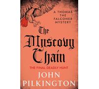 The Muscovy Chain (The Thomas the Falconer Mysteries, 7)