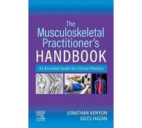 The Musculoskeletal Practitioner's Handbook: An Essential Guide for Clinical Practice