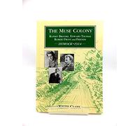 The Muse Colony: Rupert Brooke, Edward Thomas, Robert Frost and Friends at Dymock, 1914