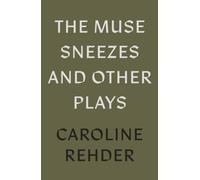 The Muse Sneezes and Other Plays