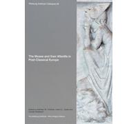 The Muses and Their Afterlife in Post-Classical Europe