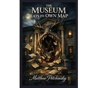 The Museum Eats Its Own Map