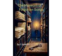 The Museum of Forgotten Songs
