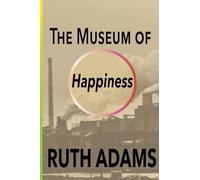 The Museum of Happiness