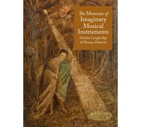 The Museum of Imaginary Musical Instruments