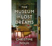The Museum of Lost Dreams : A Novel