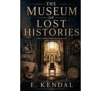 The Museum of Lost History