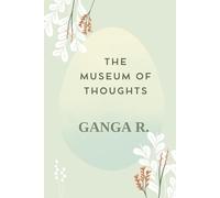 The museum of thoughts: Exploring feelings, perspectives and the thoughts we never speak .