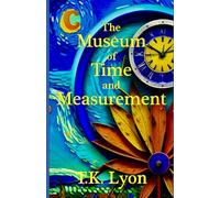 The Museum of Time and Measurement