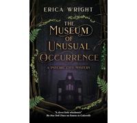 The Museum of Unusual Occurrence (A Psychic City Mystery)