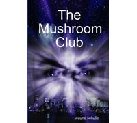 The Mushroom Club