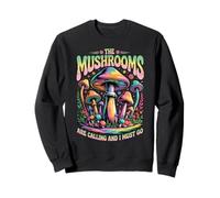 The Mushrooms Are Calling Colorful Psychedelic Forest Scene Sweatshirt