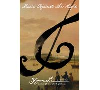 The Music Against the Night : A Novel