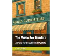 The Music Box Murders: A Maisie Quill Wedding Mystery (The Maisie Quill Mysteries Series)