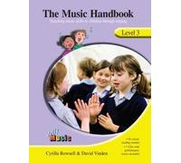 The Music Handbook - Level 3 (inc 7 Audio CDs): Teaching Music Skills to Children Through Singing (J: Written by Cyrilla Rowsell, 2012 Edition, (Colour ed) Publisher: Jolly Learning Ltd [Spiral-bound]